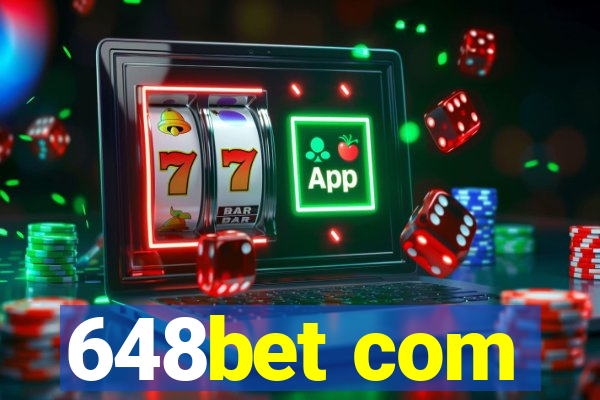 648bet com